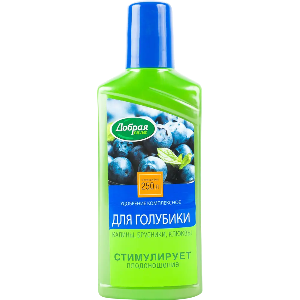 Добрая сила: Удобрение для голубики и лесных ягод 250 мл 82197952 STLM-0021741
